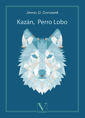 Libro: Kazán, Perro Lobo (infantil-juvenil) (spanish