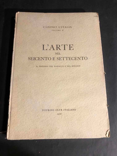 Antiguo Libro El Arte En El Seicientos Y Setecientos. 53388