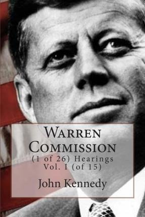 Warren Commission - Mr John Fitzgerald Kennedy (paperback)