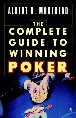 Complete Guide To Winning Poker, De Albert H. Morehead. Editorial Simon & Schuster, Tapa Blanda En Inglés