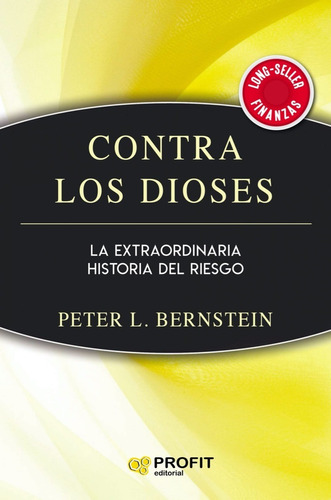 Contra Los Dioses Peter L. Bernstein