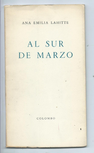 Al Sur De Marzo Ana Emilia Lahitte Dedicado Soldi 1969