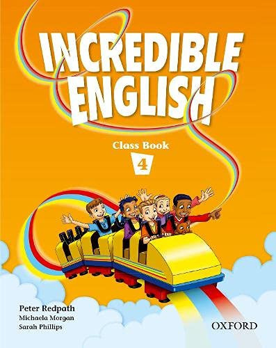Incredible English 4 Class Book, De Redpath Peter / Morgan Michaela / Philli. Editora Oxford, Capa Mole Em Inglês, 9999