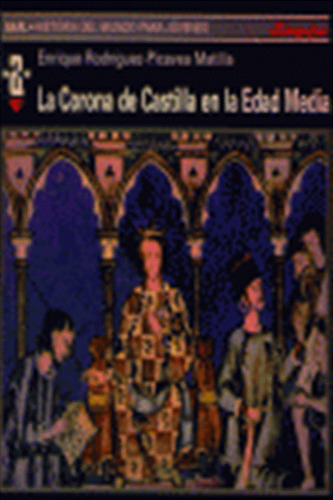 Corona De Castilla En La Edad Media Hmj - Rodriguez Picavea