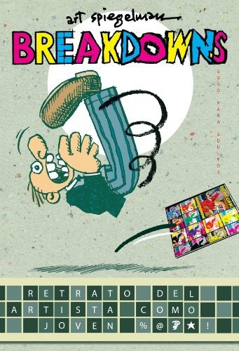 Breakdowns, De Spiegelman, Art. Editorial Mondadori, Tapa Blanda, Edición 1 En Español