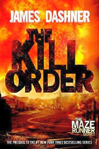 The Maze Runner # 4 The Kill Order