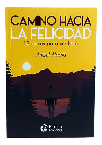 Camino Hacia La Felicidad - Ángel Alcalá - Plutón