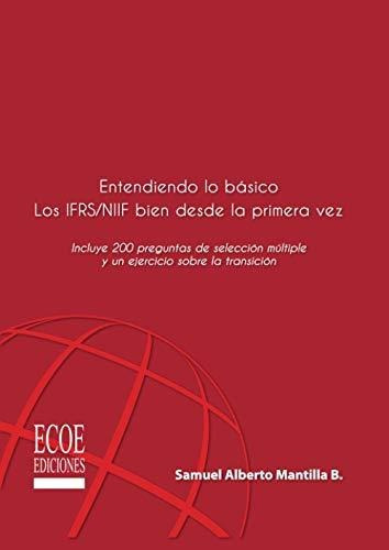 Libro : Entendiendo Lo Basico Los Ifrsiif Bien Desde La.. 