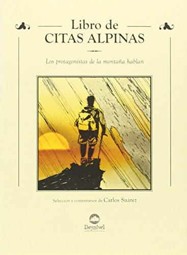 Libro De Citas Alpinas: Los Protagonistas De La Montaña Habl