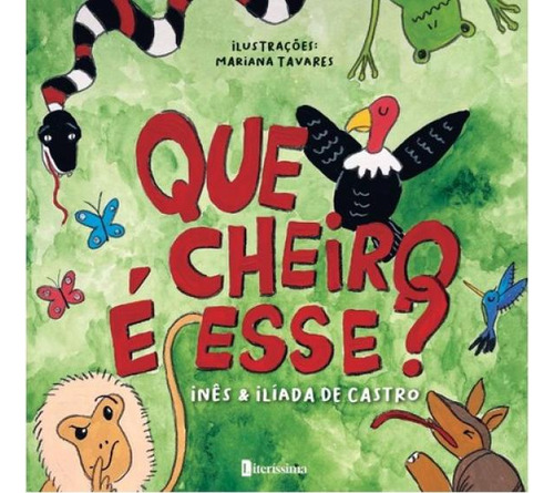 Que Cheiro É Esse?, De Castro, Inês De / Castro, Ilíada De. Editorial Leterissima Editora*, Capa Mole, Edição 20240923 00:00:00 Em