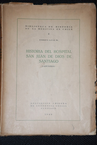 Historia Hospital San Juan Dios Santiago Fotos 1949 Medicina