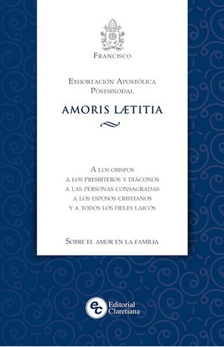 Amoris Laetitia, De Francisco. Editorial Claretiana En Español