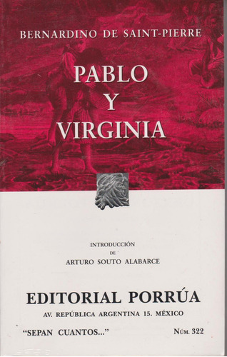 Pablo y Virginia: No, de Saint Pierre, Bernardino De., vol. 1. Editorial Porrua, tapa pasta blanda, edición 5 en español, 2002