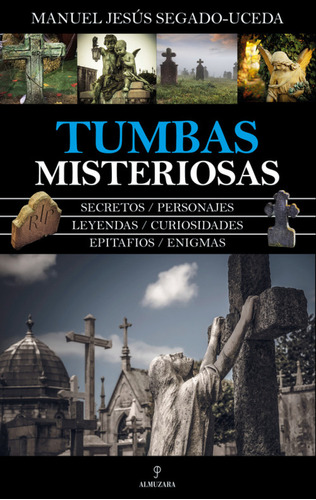 Tumbas Misteriosas - Segado Uceda, Manuel Jesús