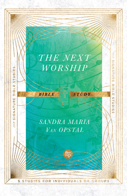 Libro The Next Worship Bible Study - Van Opstal, Sandra M...