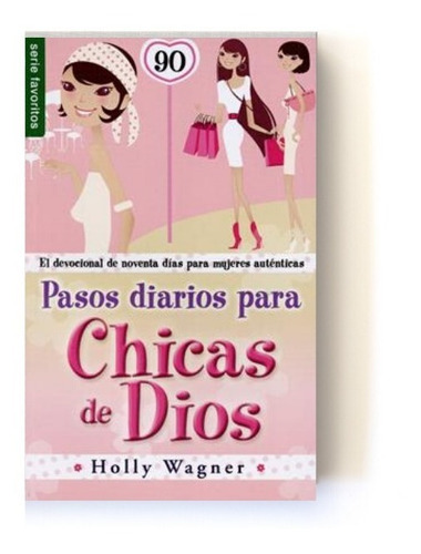 Pasos Diarios Para Chicas De Dios/holly Wagner (de Bolsillo)