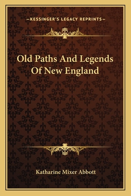 Libro Old Paths And Legends Of New England - Abbott, Kath...