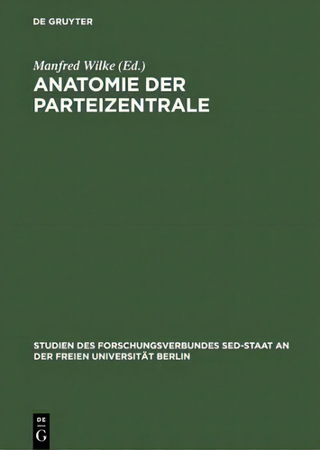 Anatomie Der Partei Zentrale, De Wilke., Vol. 1. Editorial Wiley-vch Verlag Gmbh, Tapa Dura En Alemán