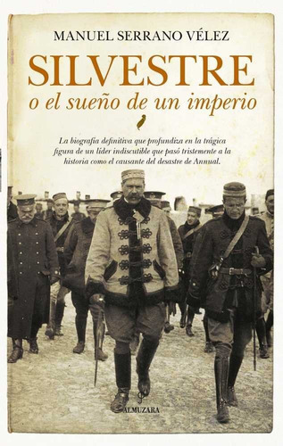 Silvestre O El Sueño De Un Imperio - Serrano Velez,manuel