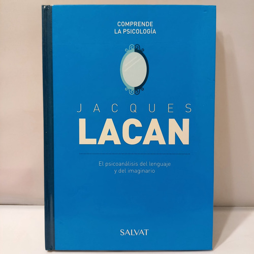Jacques Lacan - El Psicoanálisis Del Lenguaje E Imaginario