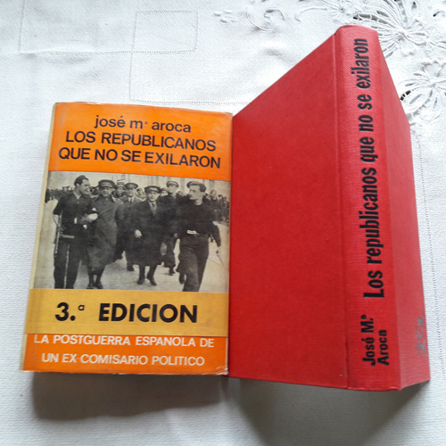 Los Republicanos Que No Se Exiliaron Jose M. Aroca Sardagna (Usado)