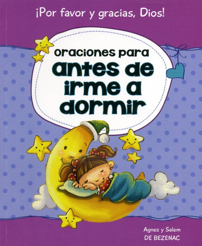 Oraciones Para Antes de Irme a Dormir, de Agnes y Salem de Bezenac. Editorial PRODUCCIONES PRATS, tapa blanda en español, 2014