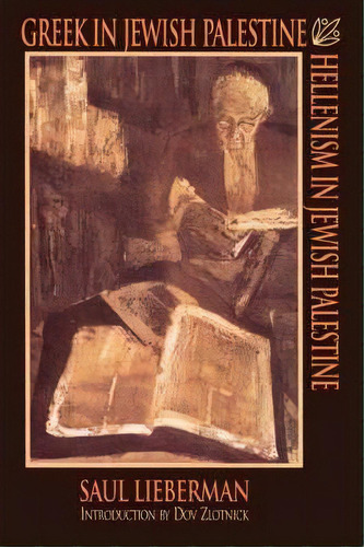 Greek In Jewish Palestine/hellenism In Jewish Palestine, De Saul Lieberman. Editorial Jts Press, Tapa Blanda En Inglés