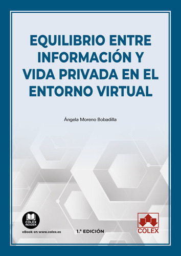 Equilibrio Entre Informacion Y Vida Privada En El Entorno Vi, De Moreno Bobadilla, Angela. Editorial Colex, Tapa Blanda En Español