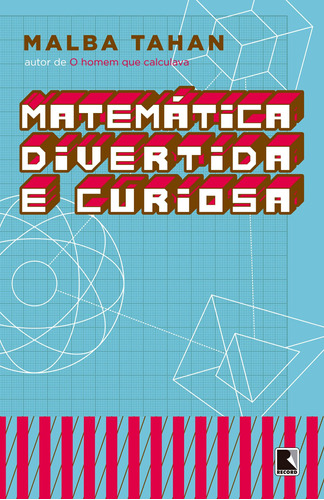Matemática divertida e curiosa, de Tahan, Malba. Editora Record Ltda., capa mole em português, 1991