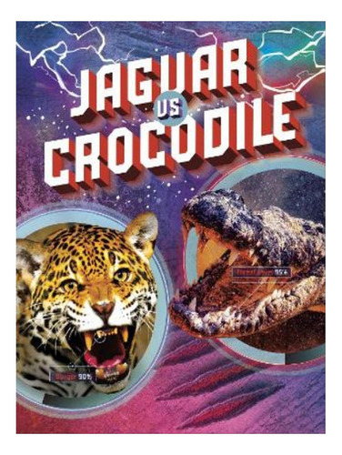 Jaguar Vs Crocodile - Lisa M. Bolt Simons. Eb07