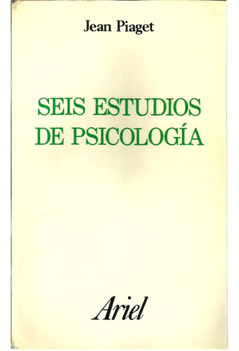 Jean Piaget - Seis Estudios De Psicología 1983 Ariel