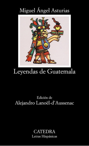 Libro Leyendas De Guatemala De Asturias Miguel Ángel Catedra