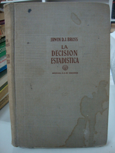 La Decision Estadistica - Irwin Bross