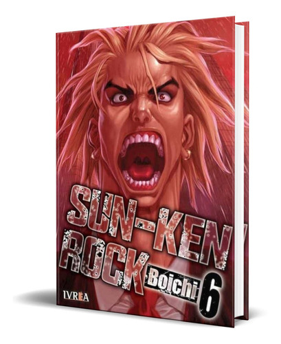 SUN-KEN ROCK Vol.6, de Boichi. Editorial Ivrea, tapa blanda en español, 2022