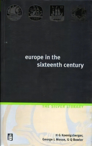 Europe In The Sixteenth Century, De H. G. Koenigsberger. Editorial Taylor Francis Ltd, Tapa Blanda En Inglés