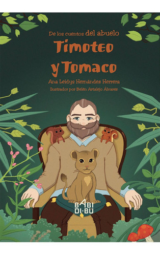 Libro De Los Cuentos Del Abuelo: Timoteo Y Tomaco