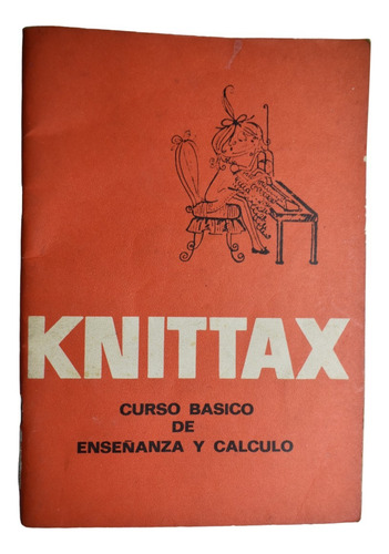Curso Basico De Enseñanza Y Calculo Knittax C246 (Usado)
