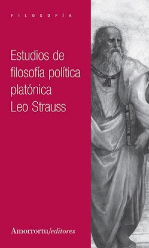Estudios De Filosofia Politica Platonica - Leo Strauss, De Leo Strauss. Editorial Amorrortu En Español