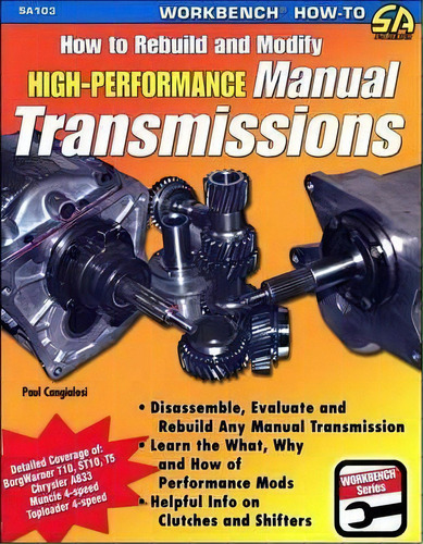 How To Rebuild & Modify High Performance Manual Transmission, De Paul Cangialosi. Editorial Gardners En Inglés