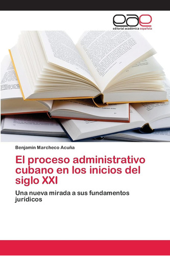 Libro: El Proceso Administrativo Cubano En Los Inicios Del S