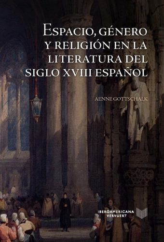 Espacio Genero Y Religion En La Literatura Del Siglo Xviii E