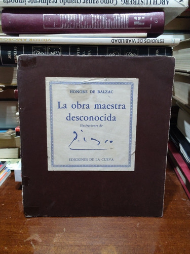 La Obra Maestra Desconocida (ilus. Picasso) - H. De Balzac 