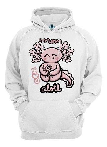 Sudadera Mamá Ajolote Te Amo Mucho I Love You Alotl