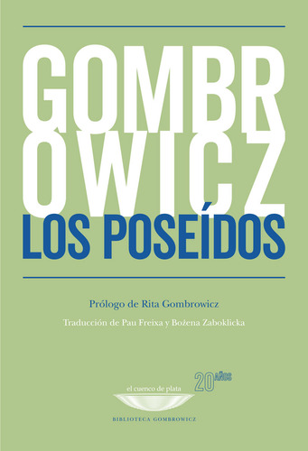 LOS POSEIDOS, de Witold Gombrowicz. Editorial EL CUENCO DE PLATA, tapa blanda en español, 2023