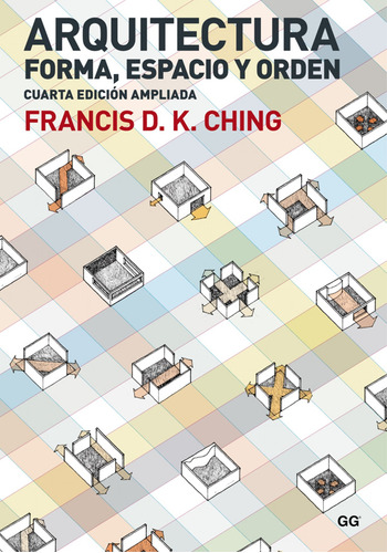 Arquitectura:forma, Espacio Y Orden - D.k.ching, Francis