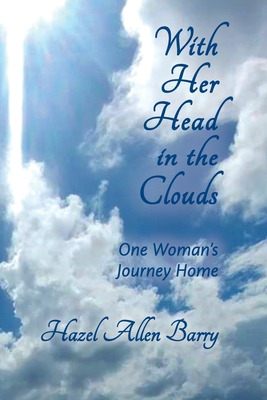 Libro With Her Head In The Clouds: One Woman's Journey Ho...