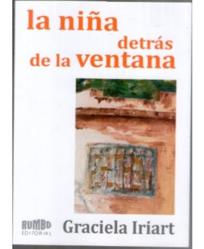 La Niña Detrás De La Ventana - Graciela Iriart