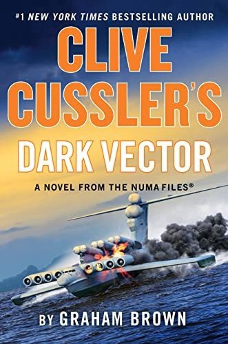 Book : Clive Cusslers Dark Vector A Novel From The Numa...