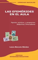 Comprar Efemerides En El Aula, Las - Aportes Teoricos Y Propuestas D