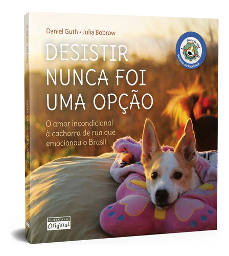 Desistir nunca foi uma opção, de Guth, Daniel. Editorial Editora Original Ltda., capa mole em português, 2013